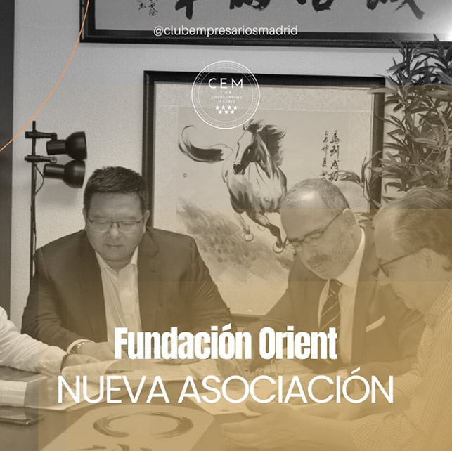 Acuerdo Fundación Orient CEM Club Empresarios Madrid